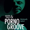 Agustin Strizzi & Pornogroove, Vol. 1 - EP