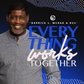 Derrick L. McRae & ECC - Everything Works Together (Live)