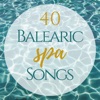 40 Balearic Spa Songs - Grand Hotel Holiday Seaside Inn Music, 2019