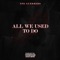 All We Used to Do - SFE Guerrero lyrics