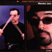 Bobby Matos and John Santos - I Don't Speak Spanish (But I Understand Everything When I'm Dancing)