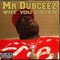 Why You Listen - Mr Dubceez lyrics
