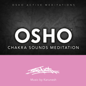 Osho Chakra Sounds Meditation (Osho Active Meditations) - Osho