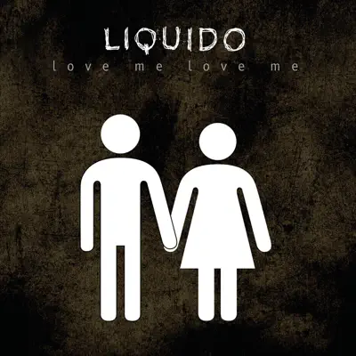 Love Me, Love Me - EP - Liquido