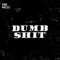Dumb Shit - King Dazzle lyrics