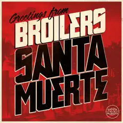 Santa Muerte - Broilers Santa Muerte - Broilers