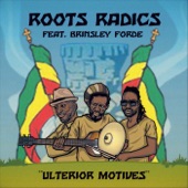 Roots Radics & Sly & Robbie - Ulterior Motives (Sly & Robbie vs. Roots Radics) [feat. Brinsley Forde, Don Camel & Bongo Herman] feat. Brinsley Forde,Don Camel,Bongo Herman