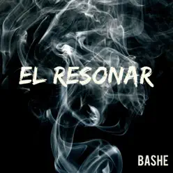 El Resonar - Single - Bashe El Resonar - Single - Bashe