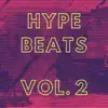 Hype Beats, Vol. 2 album lyrics, reviews, download
