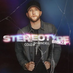 Stereotype Broken - Cole Swindell Cover Art