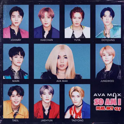 So Am I (feat. NCT 127) - Single - Ava Max