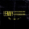 Lenny - Lovers Do