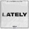 Lately (feat. Toyalove) - Ray Knowledge & Rapzilla lyrics