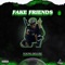 Fake Friends - Young Deluxe lyrics