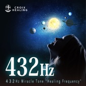 432 Hz Miracle Tone "Healing Frequency" artwork