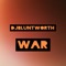 War - Djbluntworth lyrics