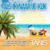 Als Ik Naar Je Kijk - Single