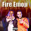 Fire Emoji - Single album lyrics, reviews, download