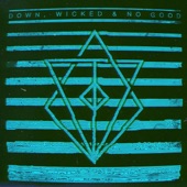 Down, Wicked & No Good - EP artwork