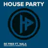 BE FREE (feat. NALA) - Single album lyrics, reviews, download