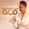 Unchangeable God - Single