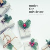 Under the Mistletoe: An Edgington Christmas