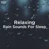 Relaxing Rain Sounds for Sleep album lyrics, reviews, download