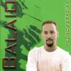 Balaio (feat. Edson Jr., Chocolate, André Rodrigues, Armando Marçal & Ademir Junior) album lyrics, reviews, download