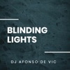 Dj Afonso de Vic - Blinding Lights