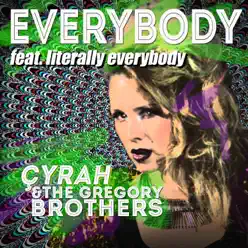 Everybody (feat. Literally Everybody) - Single - The Gregory Brothers Everybody (feat. Literally Everybody) - Single - The Gregory Brothers