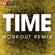 Time (Extended Workout Remix) - Power Music Workout
