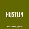 Hustlin - Single album lyrics, reviews, download