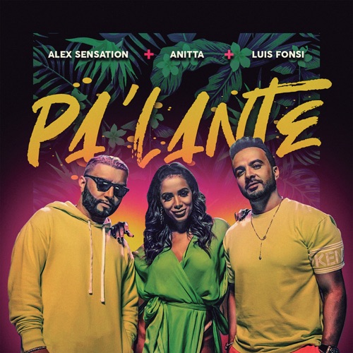 Alex Sensation, Anitta & Luis Fonsi – Pa’ Lante – Single [iTunes Plus AAC M4A]