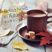 Bossa Nova in Autumn - センチメンタルピアノ artwork