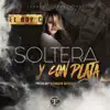 Soltera Y Con Plata - Single album lyrics, reviews, download
