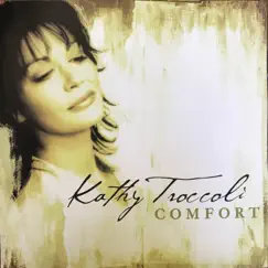 Comfort by Kathy Troccoli album reviews, ratings, credits