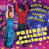 Polskie Przeboje Taneczne - Gdzie Się Podziały Tamte Prywatki artwork
