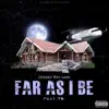 Far As I Be (feat. YB) - Single album lyrics, reviews, download