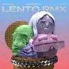 Lento (RMX) - Single album lyrics, reviews, download