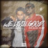 We Livin Good (feat. AFB Baby Dump) - Single