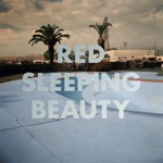 Red Sleeping Beauty - Don’t Cry for Me, California
