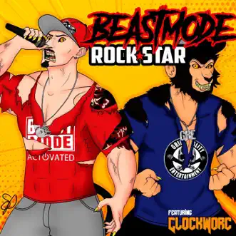 Beastmode Rockstar (feat. Clockworc) - Single by Beastmode Warriors, JP tha Hustler & Slyzwicked album reviews, ratings, credits