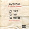 Yes No Maybe (feat. Nasim Siddeeq) - Gamo lyrics