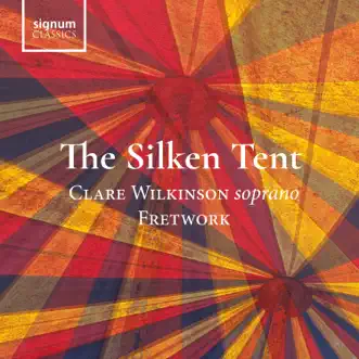 The Silken Tent by Clare Wilkinson & Fretwork album reviews, ratings, credits