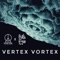 Vertex Vortex - Mythic Rogue & Peace Sine lyrics