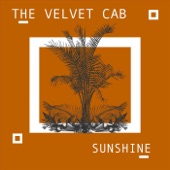 The Velvet Cab - Sunshine