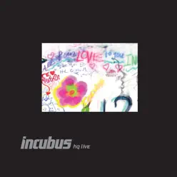 HQ Live - Incubus