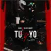 Tú y Yo (feat. Blue Mary) - Single album lyrics, reviews, download