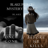 Blake Pierce - Blake Pierce: Mystery Bundle (Once Gone and Before He Kills) artwork