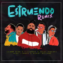 Estruendo (Remix) - Single by Jairon High, Villa Nova, Alex Linares, Albert Miliano & Ariel Ramírez album reviews, ratings, credits